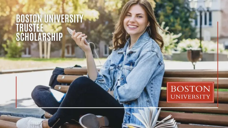 Boston University Trustee Scholarship 2025